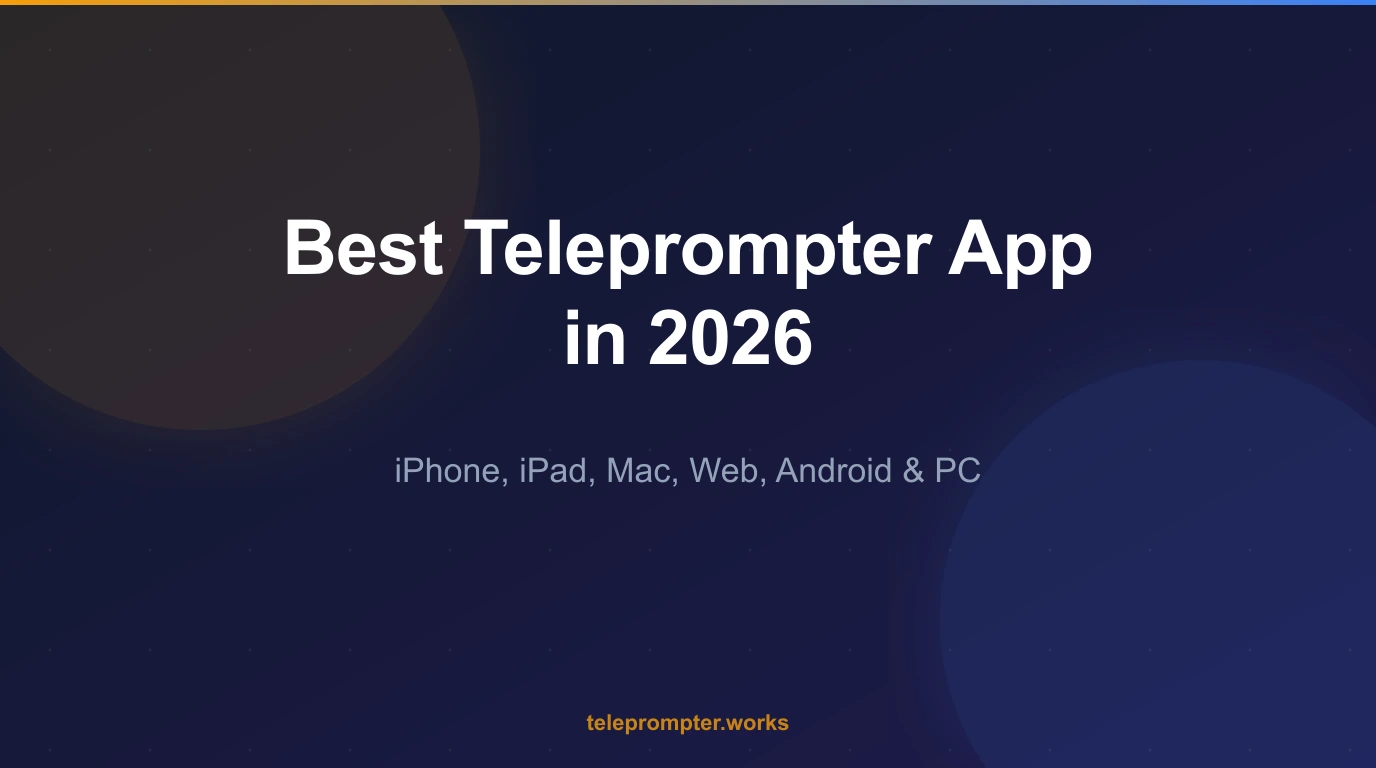 Best Teleprompter App in 2026 — iPhone, iPad, Mac, Web, Android & PC